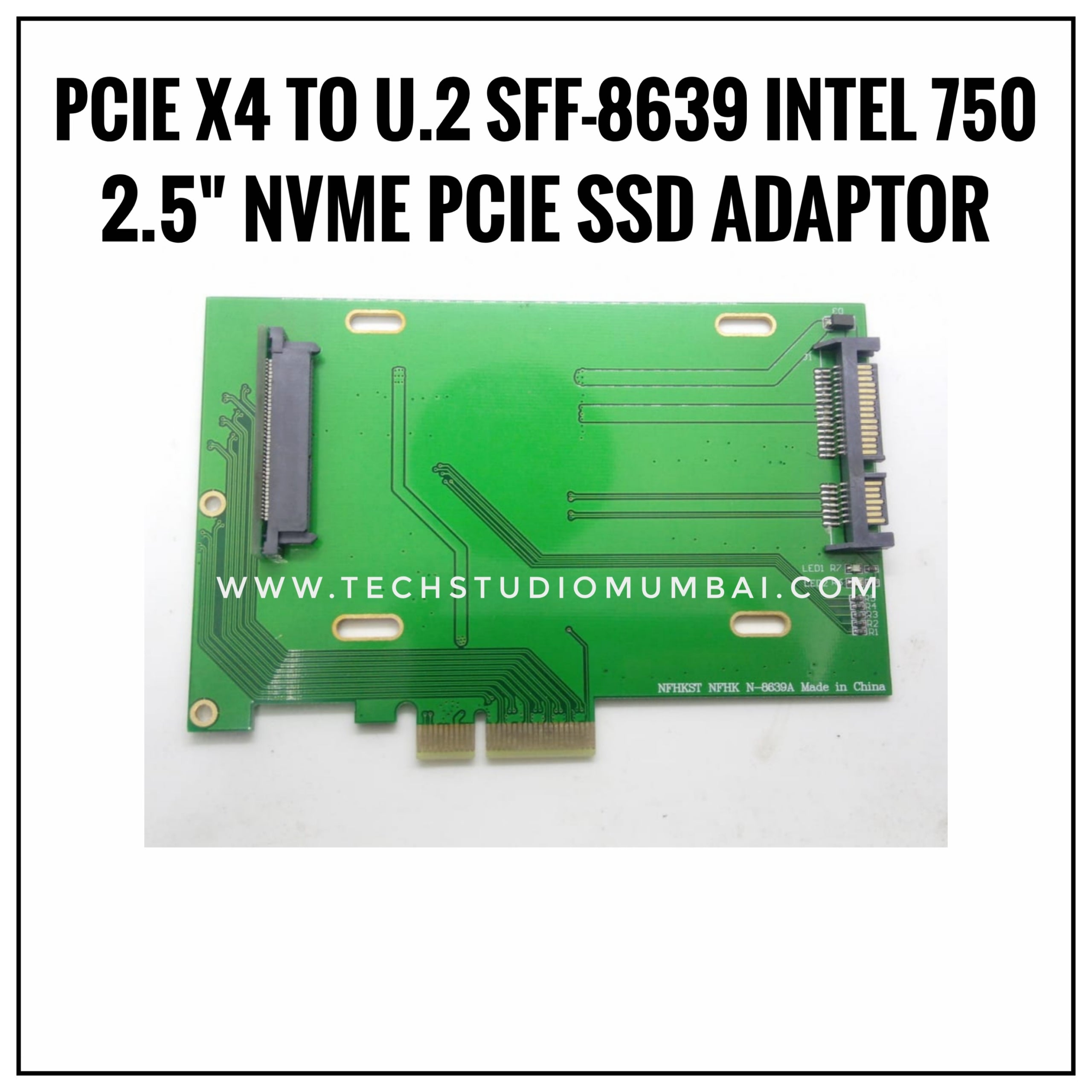 PCIE X4 to SFF-8639 Intel 750 NVME – Tech Studio