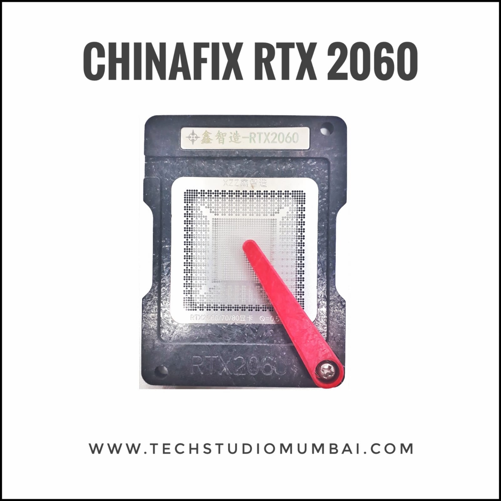 Chinafix/XZZ XinZhiZao RTX2060 Stencil – Tech Studio
