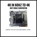 4K in 60hz to 4K out 120 HZ